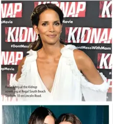  ??  ?? Halle Berry at the screening at Regal South Beach Stadium 18 on Lincoln Road. Kidnap