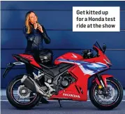  ?? ?? Get kitted up for a Honda test ride at the show