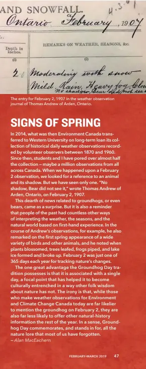  ??  ?? The entry for February 2, 1907 in the weather observatio­n journal of Thomas Andrew of Arden, Ontario. 47