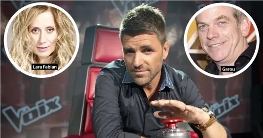  ?? PHOTOS D’ARCHIVES ?? Lara Fabian Garou Marc Dupré n’a pas donné de raison pour expliquer son départ de La Voix, lui qui occupe un fauteuil depuis la première saison.