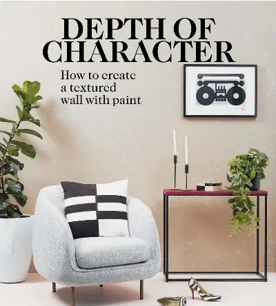  ?? ?? Bring another dimension of texture and depth to a wall with a mottled effect.