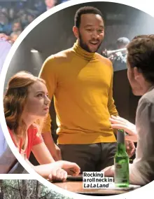  ??  ?? Rocking a roll neck in La La Land