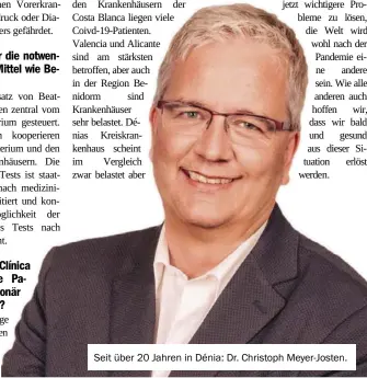  ??  ?? Seit über 20 Jahren in Dénia: Dr. Christoph Meyer-Josten.