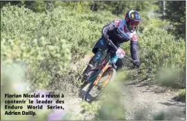  ??  ?? Florian Nicolaï a réussi à contenir le leader des Enduro World Series, Adrien Dailly.