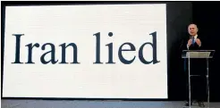  ??  ?? Binyamin Netanyahu and his ‘‘Iran pursued secret nuclear programme’’ dog-and-pony show.