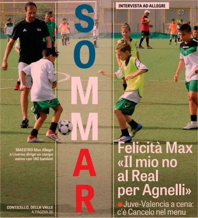  ??  ?? MAESTRO Max Allegri a Livorno dirige un campo estivo con 140 bambini