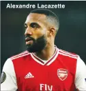  ??  ?? Alexandre Lacazette