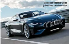  ??  ?? M8 Coupé flagship will be joined by a cabrio version