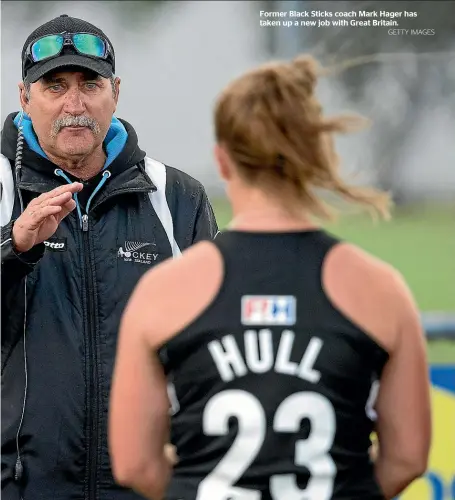  ?? GETTY IMAGES ?? Former Black Sticks coach Mark Hager has taken up a new job with Great Britain.