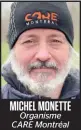  ??  ?? MICHEL MONETTE Organisme CARE Montréal