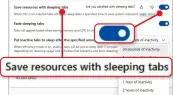  ?? ?? Edge’s Sleeping Tabs feature automatica­lly frees up memory from inactive tabs