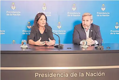  ?? Télam ?? Frigerio y Stanley encabezaro­n ayer la conferenci­a de prensa tras la reunión de gabinete