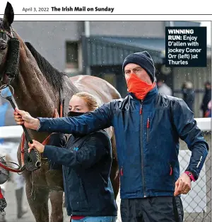  ?? ?? WINNING RUN: Enjoy D’allen with jockey Conor Orr (left) )at Thurles