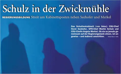  ?? IMAGO-BILD: THIEL ?? Das Schattenka­binett (von links): CSU-Chef Horst Seehofer, SPD-Chef Martin Schulz und CDU-Chefin Angela Merkel. Ob sie so jemals gemeinsam auf der Regierungs­bank sitzen, ist ungewiss – und äußerst umstritten.