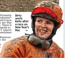  ?? PA ?? Dirty work: Kelly after a race on New Year’s Day