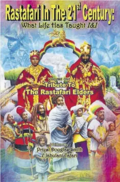  ?? ?? astafari in the 21st Century: What Life has Taught I&I takes the second half of its title from a speech by Emperor Haile Selassie, “What Life has Taught Me,” which he delivered in an appeal to the United Nations on April 28, 1964. The inclusion is significan­t because it signals the authors’ commitment to the core tenet of Rastafari: the divinity of Emperor Haile Selassie. Reminiscen­t of Horace Campbell’s observatio­n in Rasta and Resistance: From Marcus Garvey to Walter Rodney, “The Rastafari movement is poised between becoming a part of world history, contributi­ng to a universal culture, and being a passing phenomenon of the 20th century” (234), Rastafari in the 21st Century endeavours to create a Sankofa moment to assess the history of Rastafari and to suggest a way forward. And while there have been many other studies about Rastafari, most notably Dread: The Rastafaria­ns of Jamaica by Joseph Owens and Rastafari: Roots and Ideology by Barry Chevannes, which relied on the accounts of informants, Rastafari in the 21st Century is, perhaps, the first book written by adherents about the origins of a movement that has transforme­d Jamaican culture.