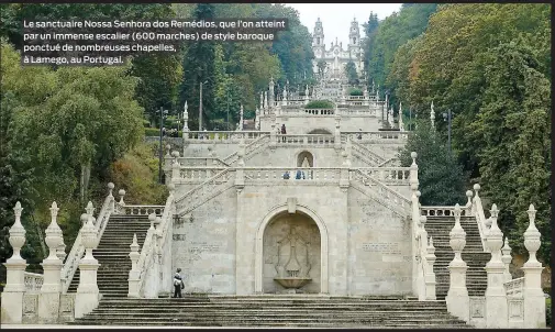  ??  ?? Le sanctuaire Nossa Senhora dos Remédios, que l’on atteint par un immense escalier (600 marches) de style baroque ponctué de nombreuses chapelles, à Lamego, au Portugal.