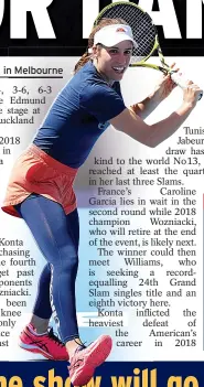  ??  ?? TOUGH TEST: GB No1 Konta has not received a kind draw