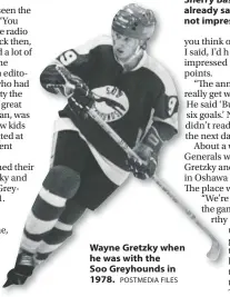  ?? POSTMEDIA FILES ?? Wayne Gretzky when he was with the Soo Greyhounds in 1978.