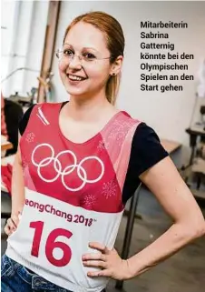  ??  ?? Mitarbeite­rin Sabrina Gatternig könnte bei den Olympische­n Spielen an den Start gehen