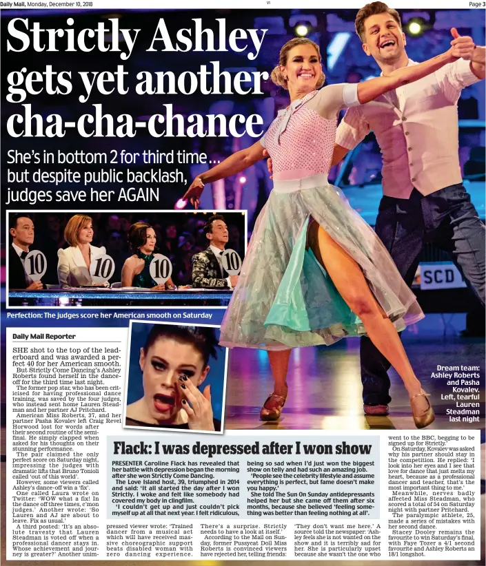  ??  ?? Perfection: The judges score her American smooth on Saturday Dream team: Ashley Roberts and Pasha Kovalev. Left, tearful Lauren Steadman last night