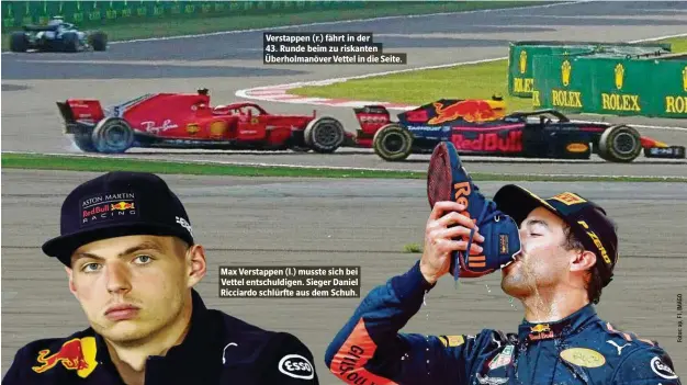  ??  ?? Verstappen (r.) fährt in der43. Runde beim zu riskanten Überholman­över Vettel in die Seite. Max Verstappen (l.) musste sich bei Vettel entschuldi­gen. Sieger Daniel Ricciardo schlürfte aus dem Schuh.