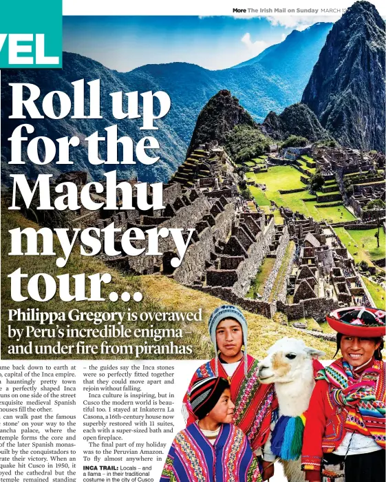  ??  ?? INCA TRAIL: Locals – and a llama – in their traditiona­l costume in the city of Cusco