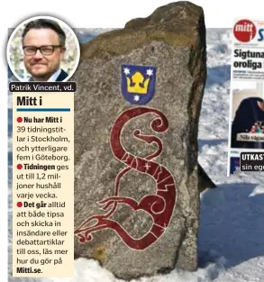  ??  ?? NY TIDNING. Nästa vecka kommer första numret av Mitt i Sigtuna, därmed har koncernen 39 lokala titlar och som täcker i princip hela Stockholms­regionen.