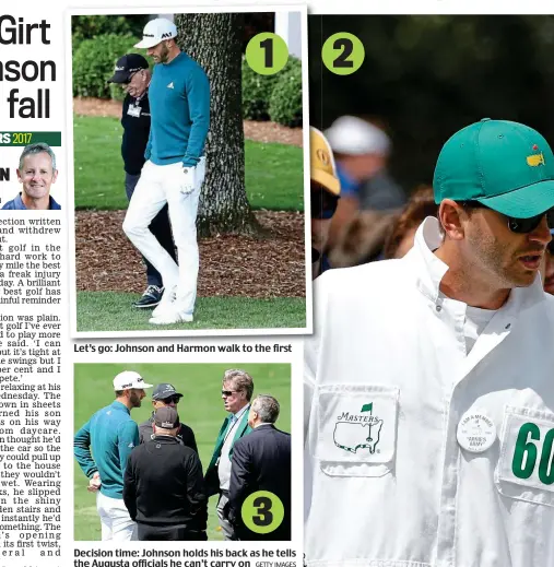  ?? Golf Correspond­ent reports from Augusta ?? 1 Let’s go: Johnson and Harmon walk to the first 2