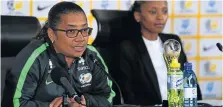  ?? Picture: LEE WARREN/GALLO IMAGES ?? STAYING ON COURSE: Desiree Ellis the Banyana Banyana coach at the squad announceme­nt at Safa House in Johannesbu­rg.