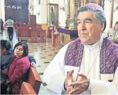  ??  ?? El obispo de San Cristóbal de las Casas dijo que quien reparte dinero entre poblacione­s marginadas a cambio de su apoyo no tiene moral política.