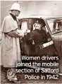  ?? ?? Women drivers joined the mobile section of Salford
Police in 1942