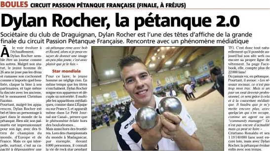  ??  ?? À  ans, le Dracénois Dylan Rocher est déjà une star planétaire dans le petit monde de la pétanque.