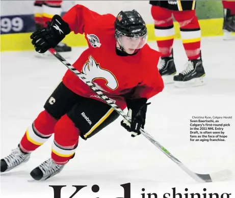  ?? Christina Ryan, Calgary Herald ?? Sven Baertschi, as Calgary’s first-round pick in the 2011 NHL Entry Draft, is often seen by fans as the face of hope for an aging franchise.