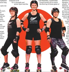 ??  ?? Swamp City Roller Rats for the World Cup, from left, non-travelling reserve Danelle Mercer, Justine Saunders and Jody Hare.