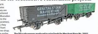  ?? GENERAL STEAM NAVIGATION LOCOMOTIVE RESTORATIO­N SOCIETY ?? The OO scale wagons produced to raise funds for Merchant Navy No. 35011.