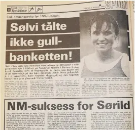  ??  ?? FØRSTE GULL: Avisutklip­pet er fra august 1985 etter at Sølvi Meinseth tok sitt første NM-gull, men ble syk og tok «kun» sølv på 100 meter.