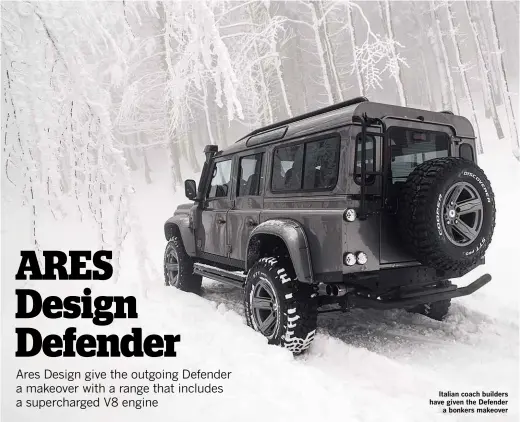  ??  ?? Italian coach builders have given the Defender a bonkers makeover