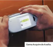  ??  ?? Gama Acquire de Axalta.