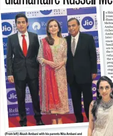  ?? PHOTO: ANSHUMAN POYREKAR//HT ?? (From left) Akash Ambani with his parents Nita Ambani and Mukesh Ambani