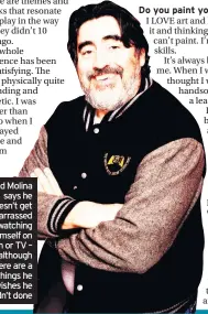  ??  ?? Alfred Molina says he doesn’t get embarrasse­d watching himself on film or TV – although there are a few things he wishes he hadn’t done