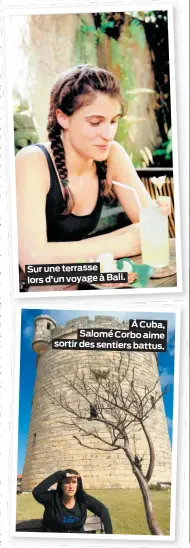  ??  ?? Sur une terrasse lors d’un voyage à Bali.
À Cuba, Salomé Corbo aime sortir des sentiers battus.