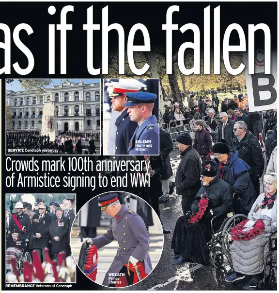  ??  ?? SERVICE Cenotaph yesterday REMEMBRANC­E Veterans at Cenotaph WREATH Prince Charles SOLEMN Harry and William