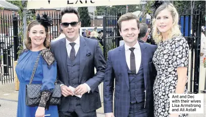  ??  ?? Ant and Dec with their wives Lisa Armstrong and Ali Astall