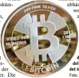  ?? Foto: Jens Kalaene, dpa ?? Der Bitcoin ist zuerst eine digitale Währung. Ein Han del mit Münzen wie dieser fin det im Alltag also nicht statt.