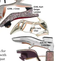  ??  ?? £298, J Crew £149, Kurt Geiger London £245, Lucy Choi £40, Oasis £29.50, M&amp;S Collection