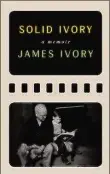  ?? Provided by James Ivory ?? “Solid Ivory” is a collection of James Ivory’s essays on his experience­s.
