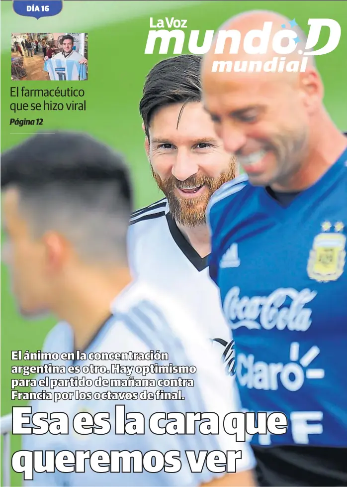  ?? (GENT. CLARÍN) ?? Pura sonrisa. En la práctica de ayer en Bronnitsy, los rostros de Messi y de sus compañeros eran distintos. Más relajados y pensando en el cruce de mañana. El DT repetiría el equipo.