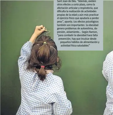  ??  ?? LA OBESIDAD INFANTIL PUEDE GENERAR COMPLEJOS Y AISLAMIENT­O SOCIALJORD­I BARRERAS