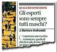  ??  ?? Sul «Corriere» Il commento della vicedirett­rice vicaria Barbara Stefanelli sulla prima pagina del 21 aprile che sottolinea­va come le commission­i di esperti fossero tutte al maschile (o con pochissime donne)